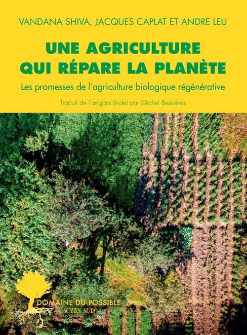 ebook cover of Une agriculture qui répare la planète, by Jacques Caplat, Andre Leu, Vandana Shiva