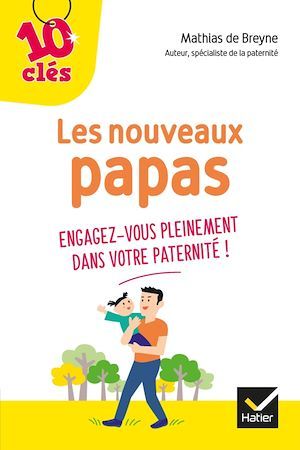 ebook cover of Les nouveaux papas - 10 Clés, by Mathias De Breyne