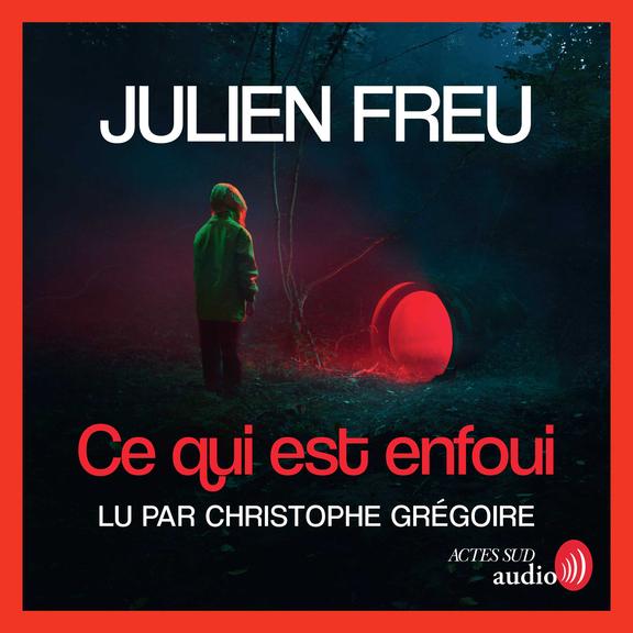 audiobook cover of Ce qui est enfoui, by Julien Freu