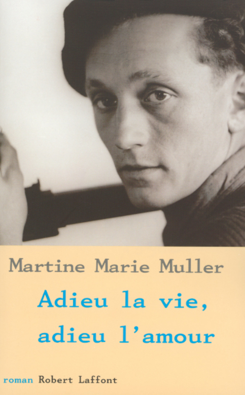 Couverture ebook de Adieu la vie, adieu l'amour, de Martine-Marie Muller
