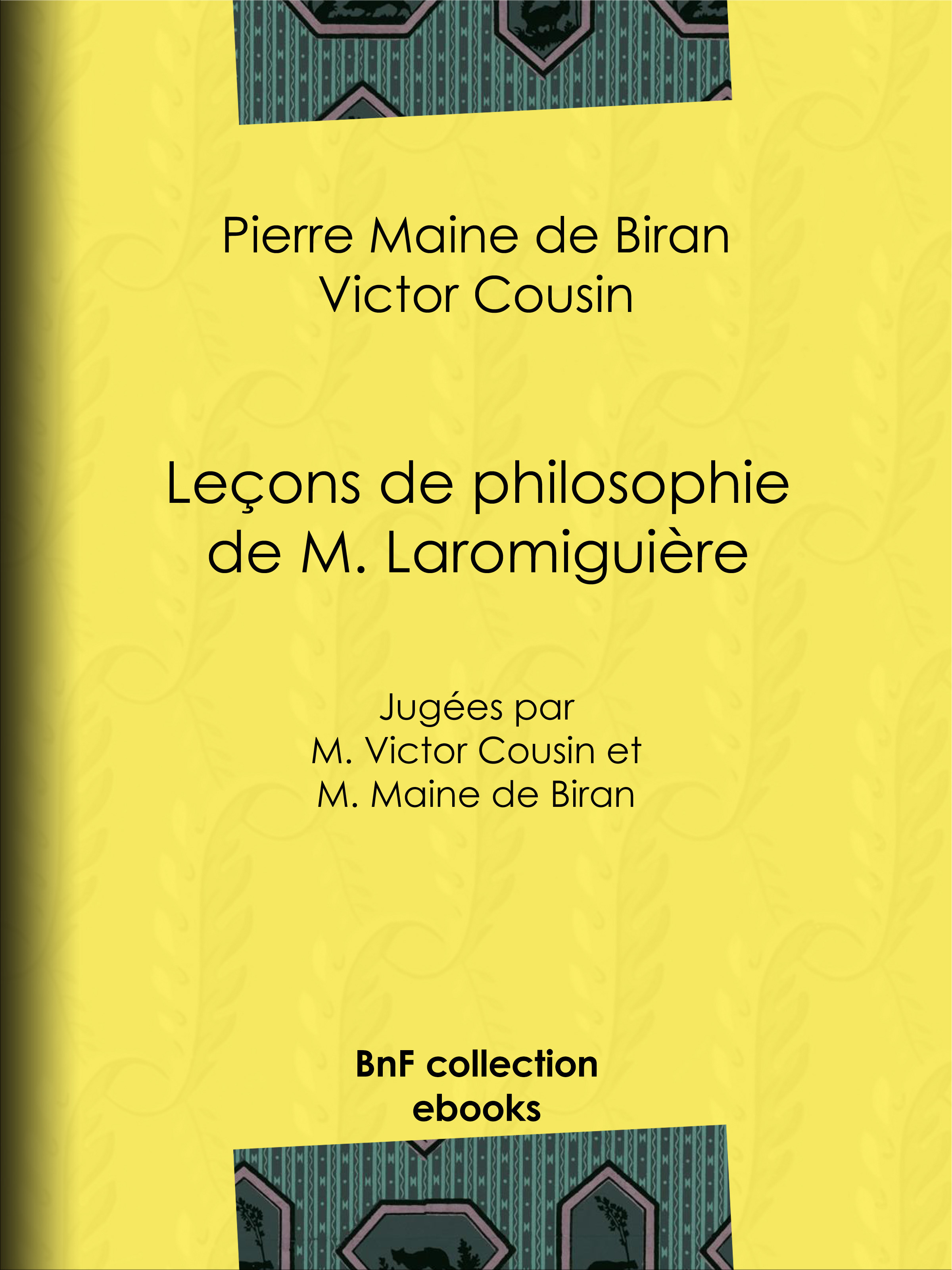 ebook cover of Leçons de philosophie de M. Laromiguière, by Victor Cousin, Pierre Maine De Biran