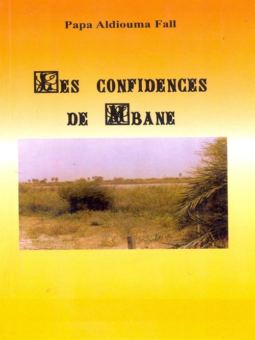 Couverture ebook de Les confidences de Mbane, de Papa Aldiouma Fall