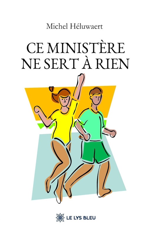ebook cover of Ce ministère ne sert à rien, by Michel Héluwaert