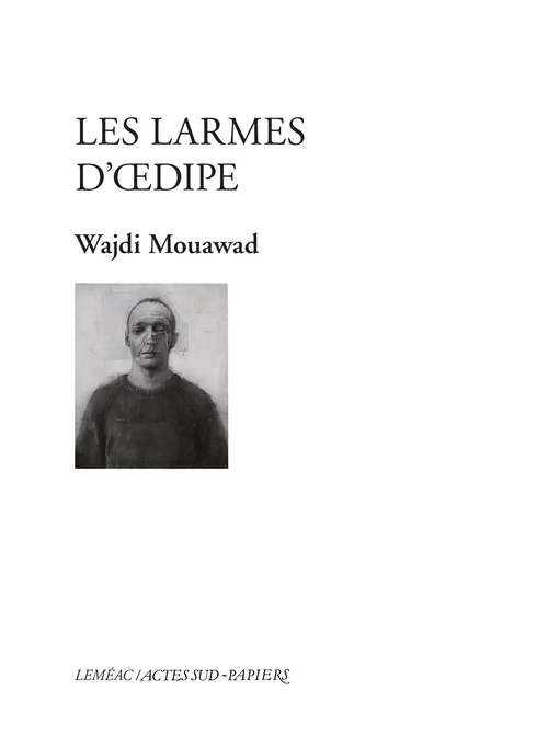 Couverture ebook de Les larmes d'Oedipe, de Wajdi Mouawad