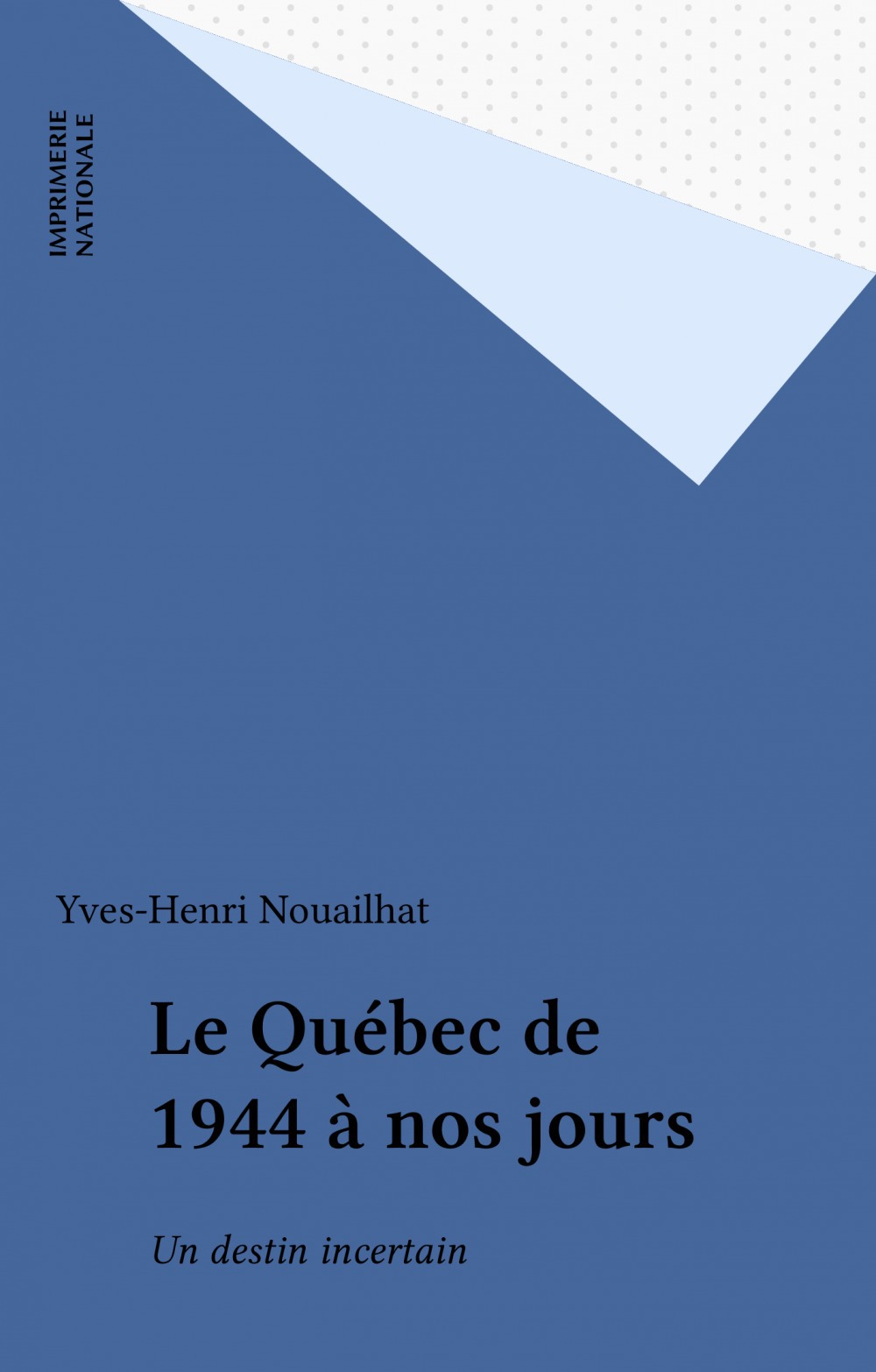 Couverture ebook de Le Québec de 1944 à nos jours, de Yves-henri Nouailhat