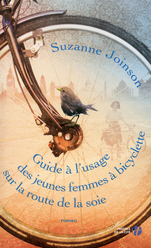 Couverture ebook de Guide à l'usage des jeunes femmes à bicyclette sur la route de la soie, de Suzanne Joinson