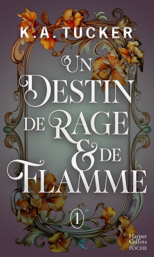 Couverture ebook de Un destin de rage & de flamme, de K.A. Tucker