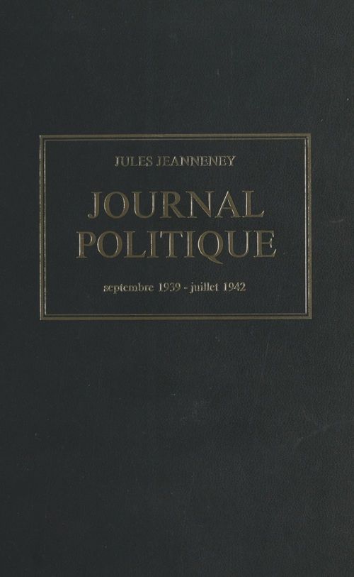 ebook cover of Journal politique, septembre 1939 - juillet 1942, by Jules Jeanneney