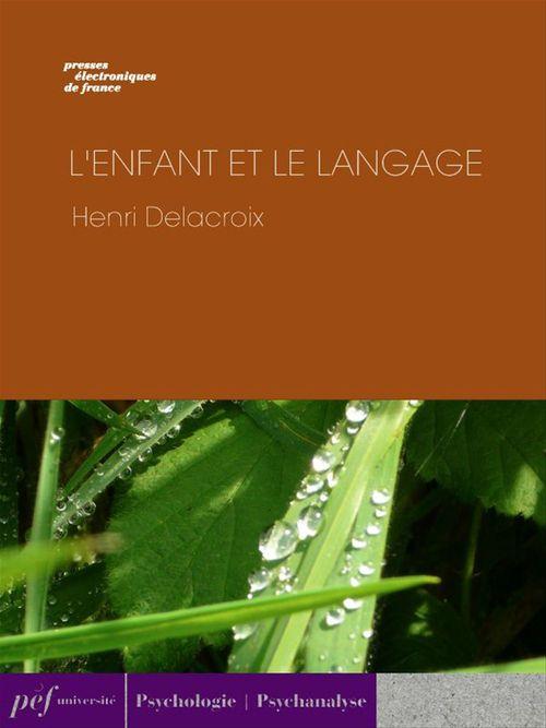Couverture ebook de L'Enfant et le langage, de Henri Delacroix