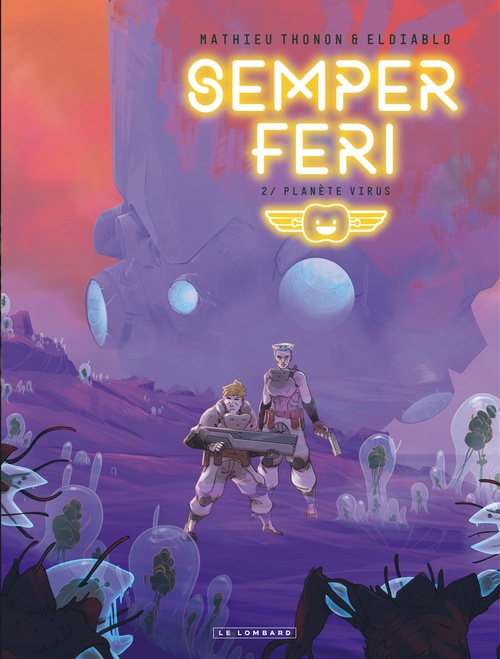 Couverture ebook de Semper Feri - Tome 2 - Planète virus, de Eldiablo