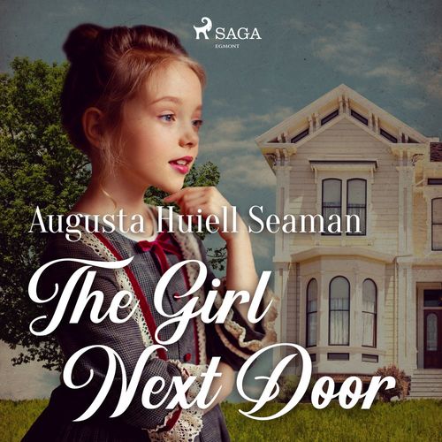 Couverture audiobook de The Girl Next Door, de Augusta Huiell Seaman
