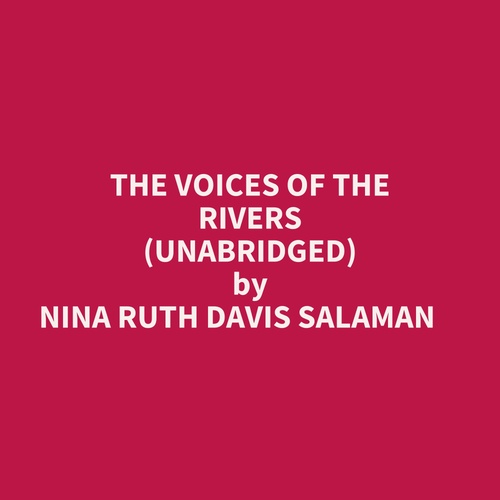 Couverture audiobook de The Voices Of The Rivers (Unabridged), de Nina Ruth Davis Salaman
