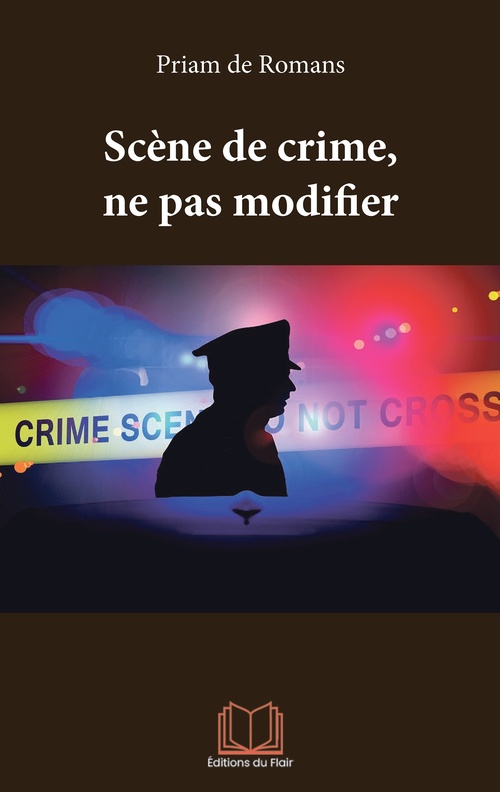 ebook cover of Scène de crime, ne pas modifier, by Priam de Romans
