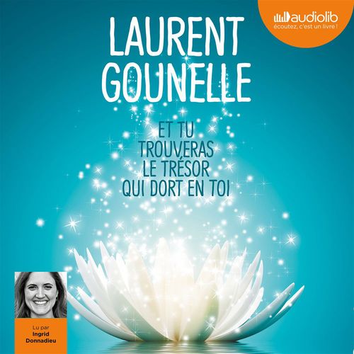 audiobook cover of Et tu trouveras le trésor qui dort en toi, by Laurent Gounelle