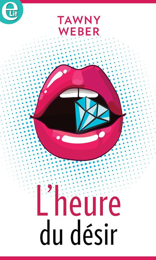 Couverture ebook de L'heure du désir, de Tawny Weber