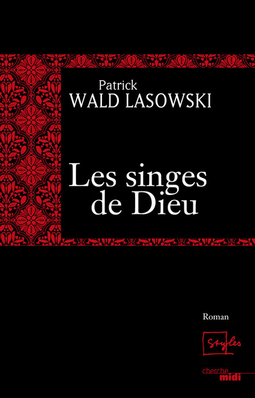 Couverture ebook de Les singes de Dieu, de Patrick Wald lasowski
