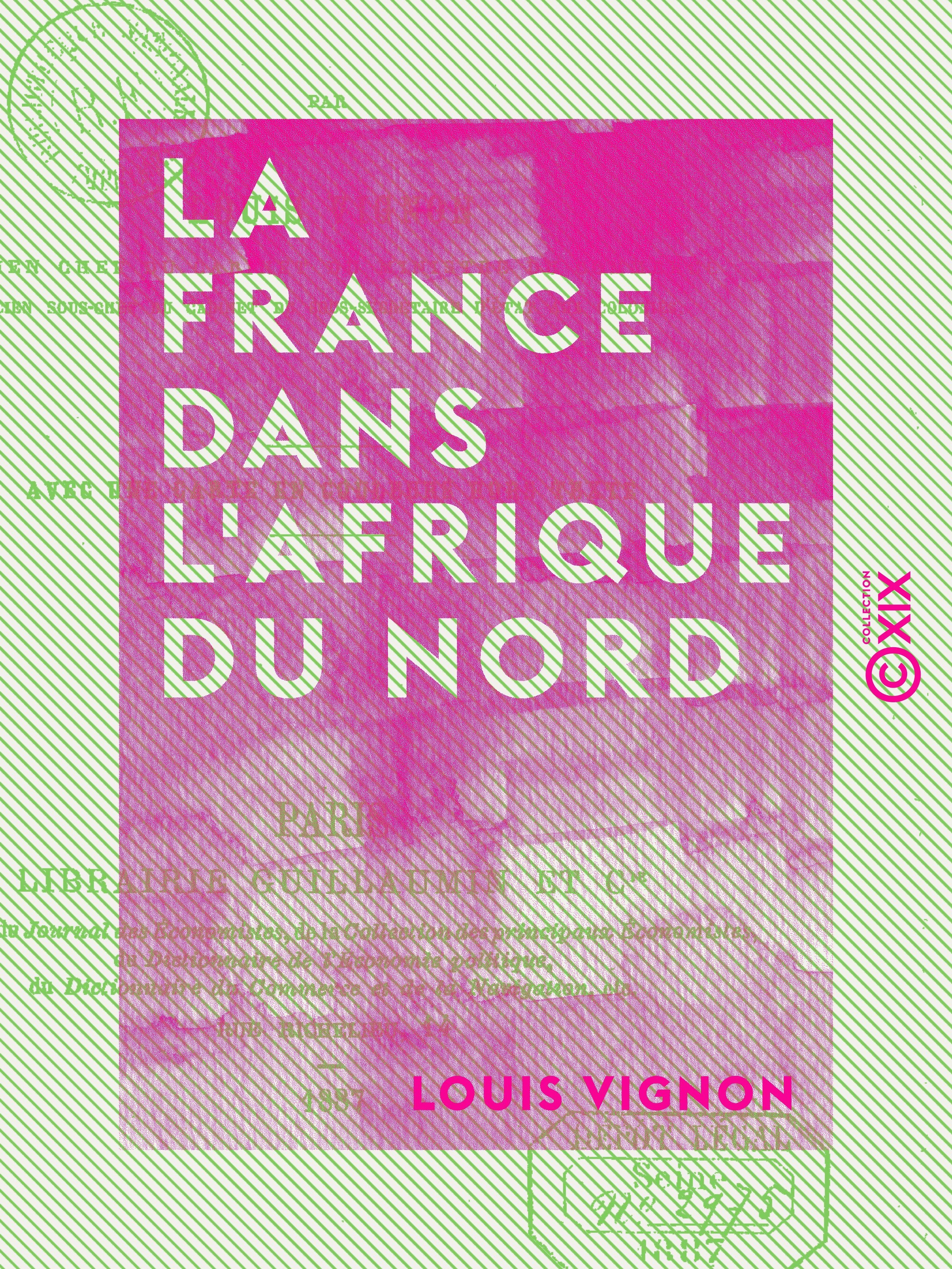 ebook cover of La France dans l'Afrique du Nord - Algérie et Tunisie, by Louis Vignon