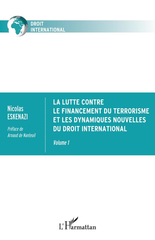 ebook cover of La lutte contre le financement du terrorisme et les dynamiques nouvelles du droit international, by Nicolas Eskenazi