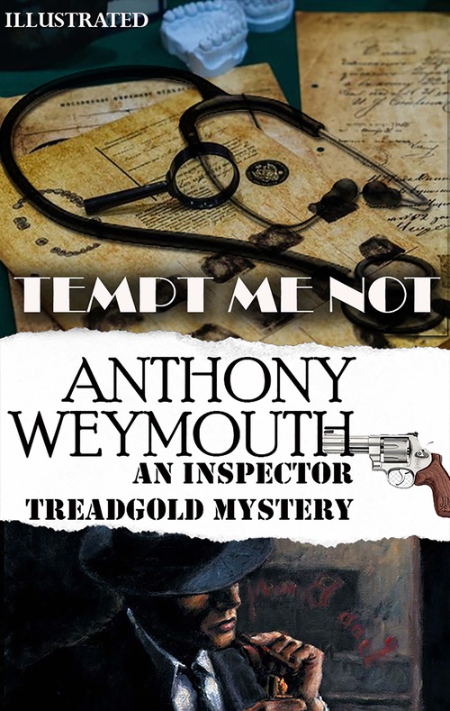 Couverture ebook de Tempt Me Not. An Inspector Treadgold Mystery. Illustrated, de Anthony Weymouth
