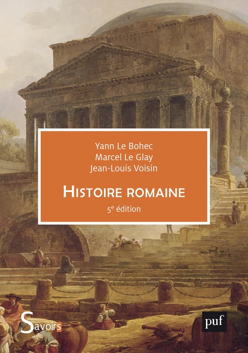 Couverture ebook de Histoire romaine, de Yann Le Bohec, Marcel Le Glay, Jean-Louis Voisin