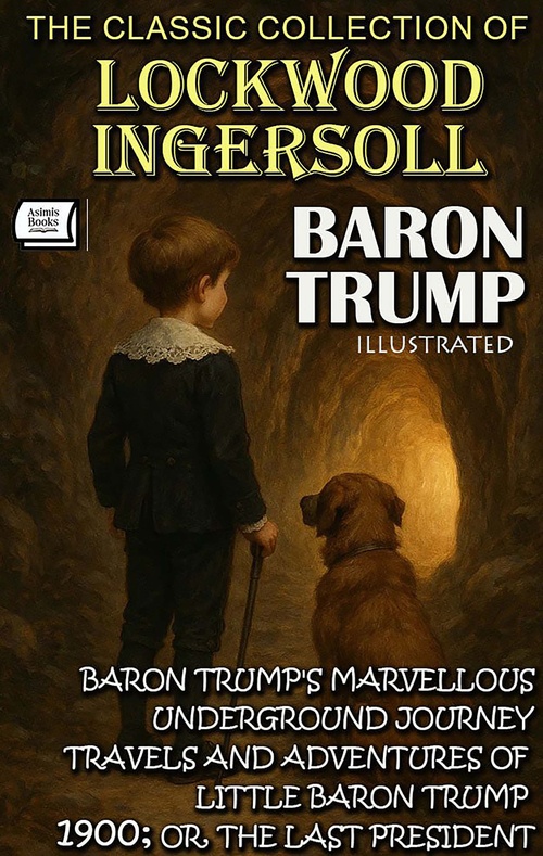 ebook cover of The Classic Collection of Lockwood Ingersoll. Baron Trump. Illustrated, by Lockwood Ingersoll