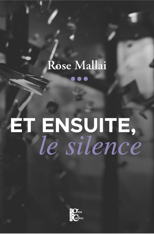 Couverture ebook de Et ensuite, le silence, de Rose Mallai