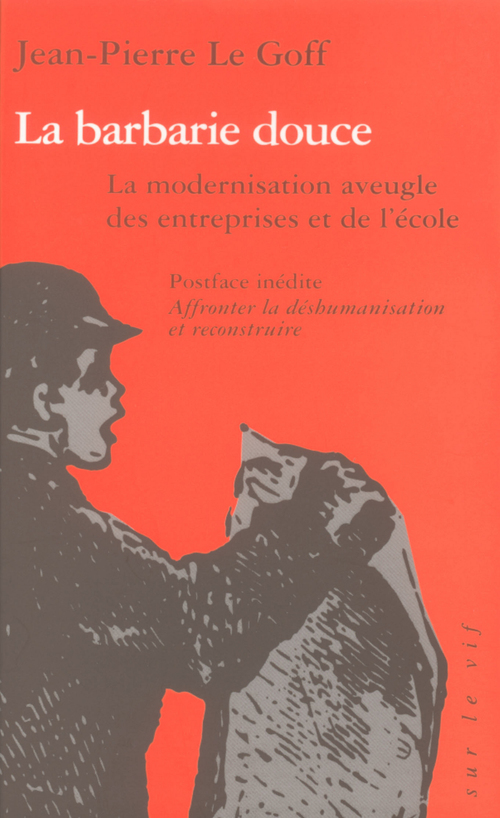 Couverture ebook de La barbarie douce, de Jean-Pierre Le Goff