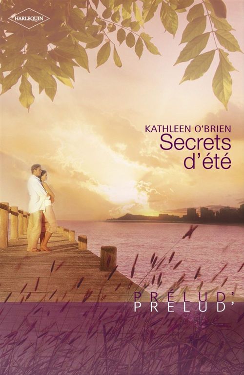 ebook cover of Secrets d'été (Harlequin Prélud'), by Kathleen O'Brien