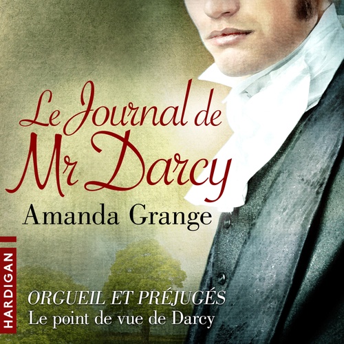 audiobook cover of Le Journal de Mr Darcy, by Amanda Grange
