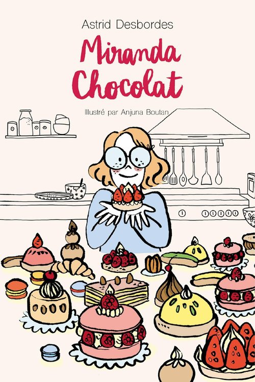 Couverture ebook de Miranda Chocolat, de Astrid Desbordes, Anjuna Boutan