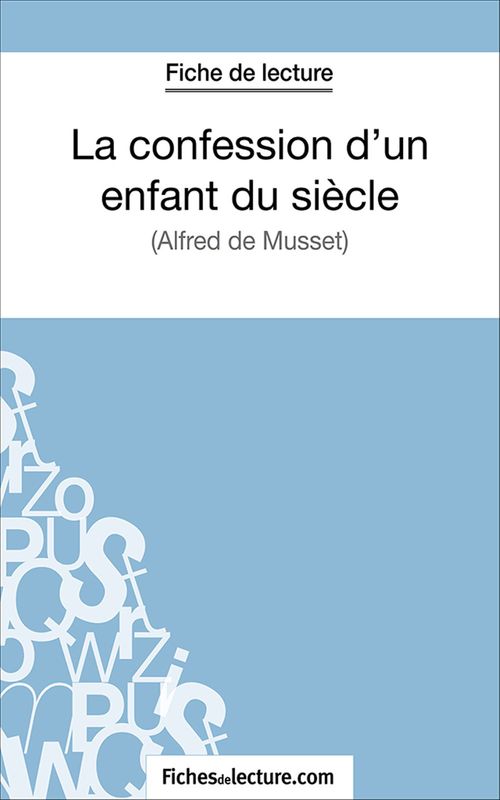 ebook cover of La confession d'un enfant du siècle, by Fichesdelecture.Com, Vanessa Grosjean