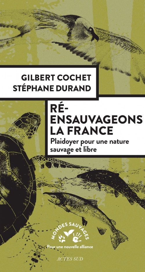 Couverture ebook de Ré-ensauvageons la France, de Gilbert Cochet, Stéphane Durand