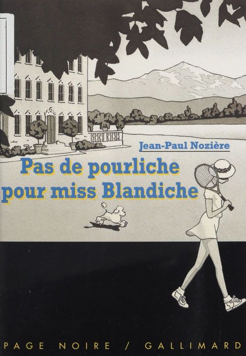 Couverture ebook de Pas de pourliche pour miss Blandiche, de Jean-Paul Nozière