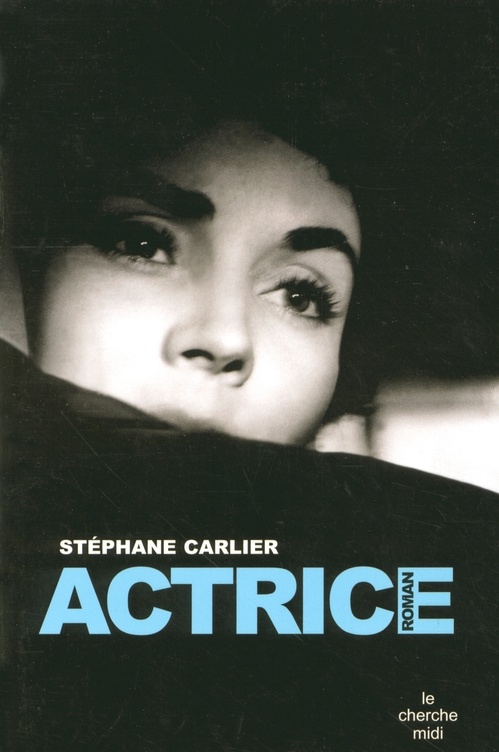 ebook cover of Actrice, by Stéphane Carlier