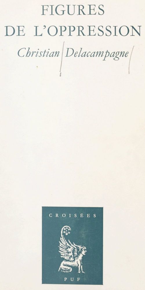 ebook cover of Figures de l'oppression, by Christian Delacampagne