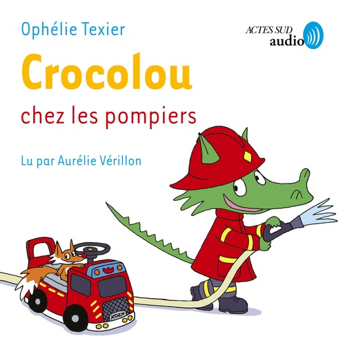 audiobook cover of Crocolou chez les pompiers, by Ophelie Texier
