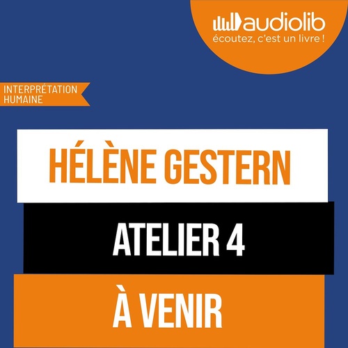 Couverture audiobook de Atelier 4, de Helene Gestern