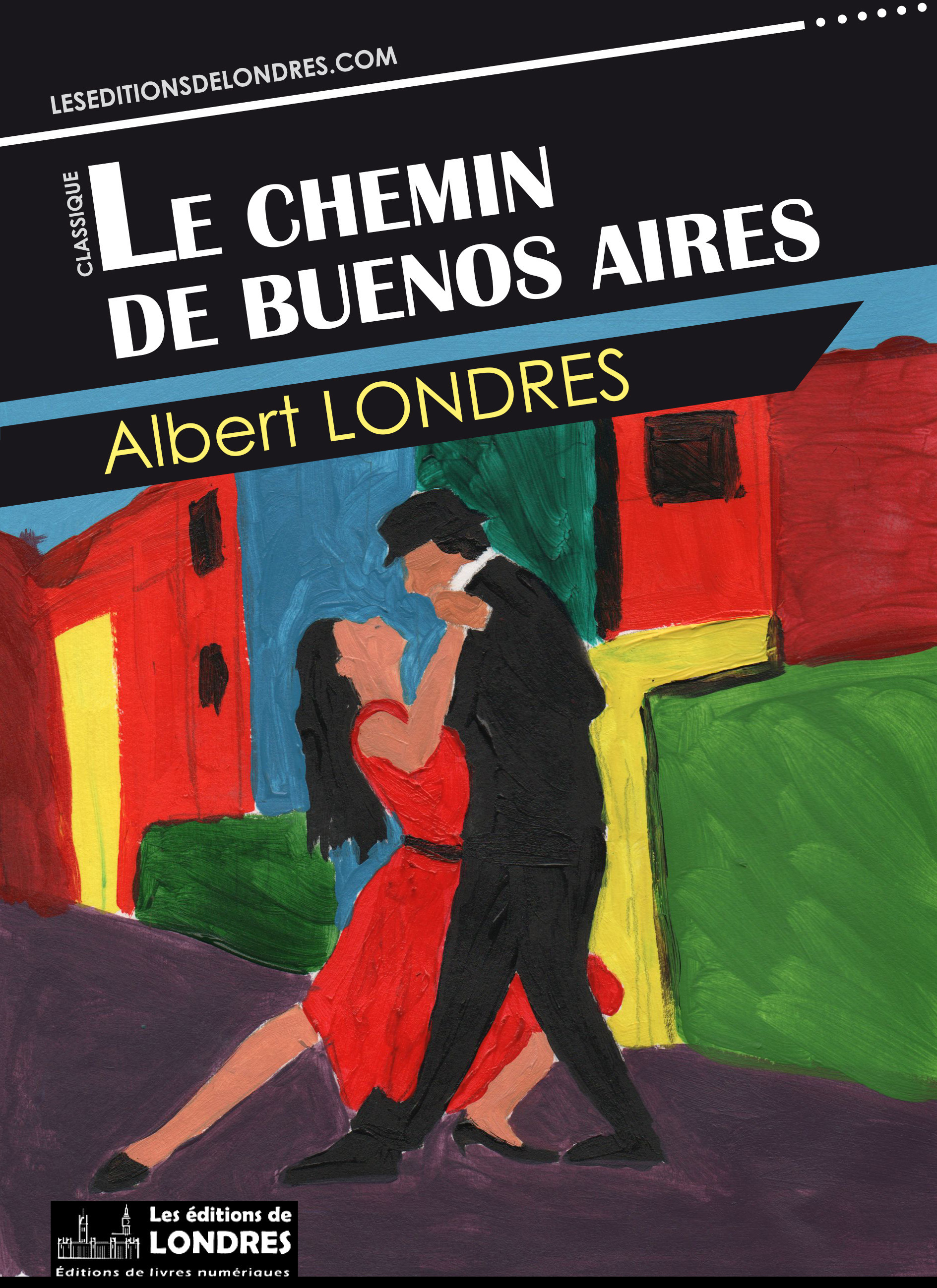 Couverture ebook de Le chemin de Buenos Aires, de Albert Londres