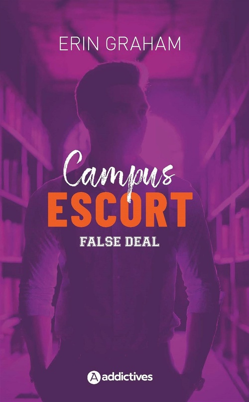 Couverture ebook de Campus Escort 2 : False Deal, de Erin Graham