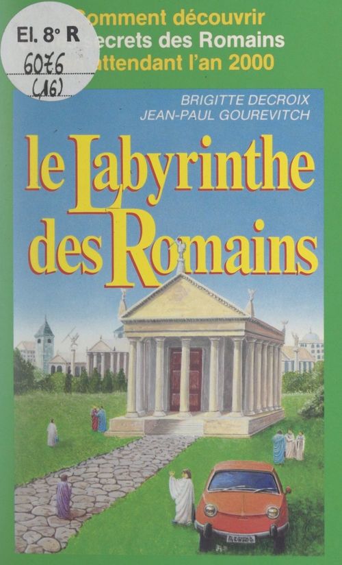 ebook cover of Le labyrinthe des Romains, by Jean-Paul Gourévitch, Brigitte Decroix
