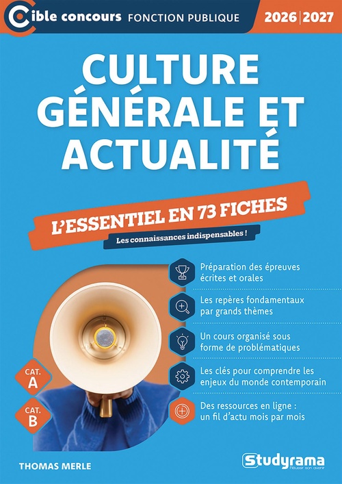 ebook cover of Culture générale et actualité - L'essentiel à connaître en 73 fiches - Catégories A et B - Édition 2026-2027, by Thomas Merle