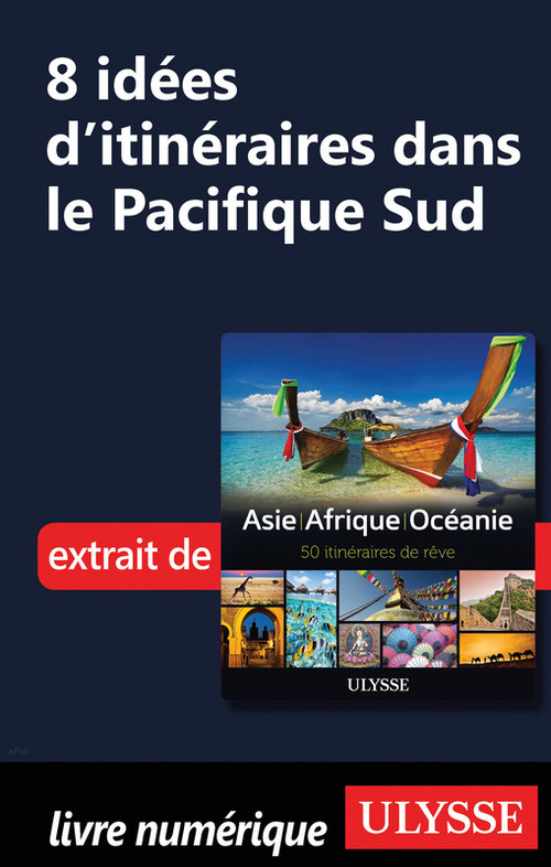 ebook cover of 8 Idées d'itinéraires dans le Pacifique Sud, by
