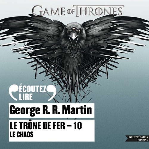 audiobook cover of Le Trône de fer (Tome 10) - Le Chaos, by George R. R. Martin