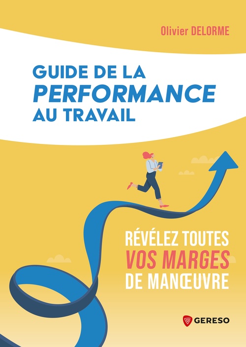 Couverture ebook de Guide de la performance au travail, de Olivier DELORME