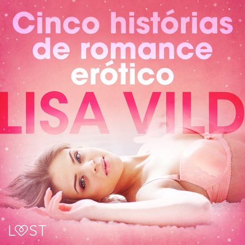audiobook cover of Cinco histórias de romance erótico, by Lisa Vild