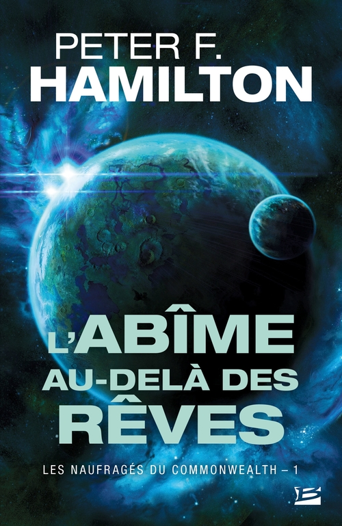 Couverture ebook de Les Naufragés du Commonwealth, T1 : L'Abîme au-delà des rêves, de Peter F. Hamilton