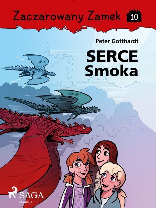 Couverture ebook de Zaczarowany Zamek 10 - Serce Smoka, de Peter Gotthardt