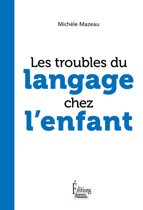 Couverture ebook de Les troubles du langage chez l'enfant, de Michèle Mazeau