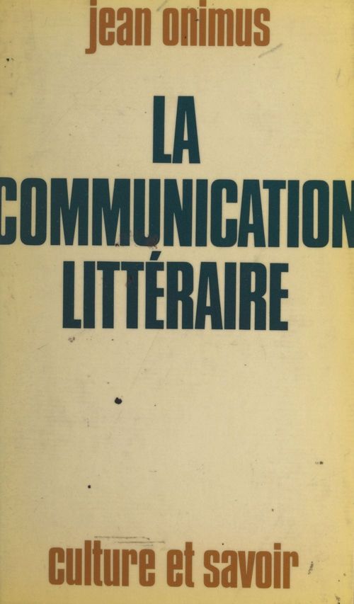 Couverture ebook de La communication littéraire, de Jean Onimus