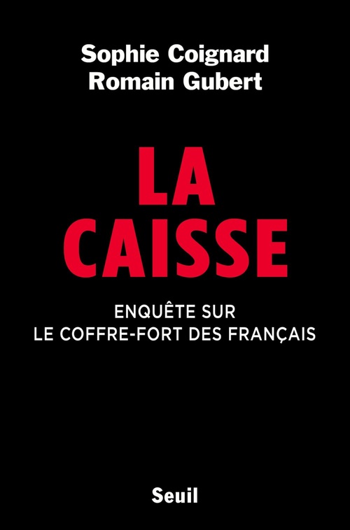 ebook cover of La Caisse. Enquête sur le coffre-fort des français, by Sophie Coignard, Romain Gubert